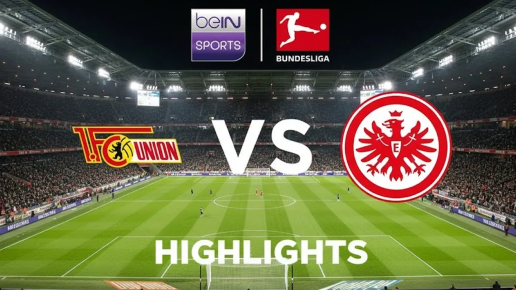 Union Berlin vs Eintracht Frankfurt